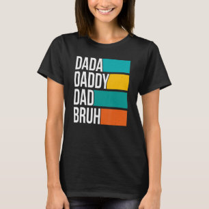 T-shirt Mens Dada Papa Papa Papa Bruh Sarcastique Papa Pèr