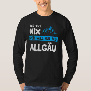 T-shirt Mens Der Tut Nix Der Will Nur Ins Allgäu Berge