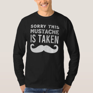 T-shirt Mens Désolé Cette Moustache Est Prise Drôle Petit 
