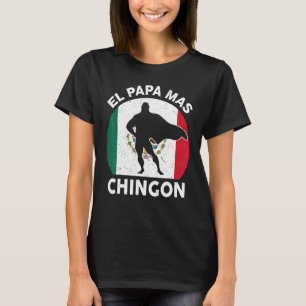 T-shirt Mens El Papa Mas Chingon Meilleur papa mexicain