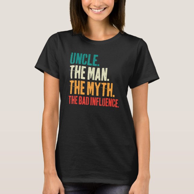 T-shirt Mens Father's Day  Uncle The Man The Myth The Bad  (Devant)