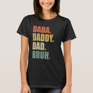 T-shirt Mens Fête des pères Dada papa papa papa Bruh 59