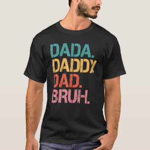 T-shirt Mens Fête des pères Dada papa papa papa Bruh 85