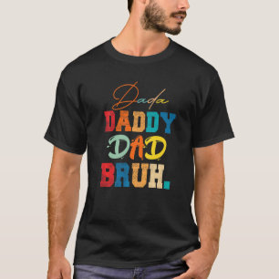 T-shirt Mens Fête des pères Dada Papa Papa Papa Bruh Vinta