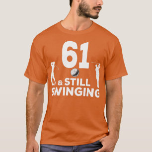 T-shirt Mens Funny 61 Et toujours en ébullition 61e annive