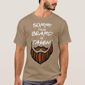 T-shirt Mens Funny Beard Couple Désolé sa barbe est prise