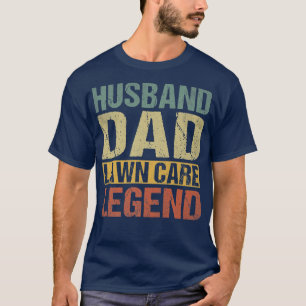 T-shirt Mens Funny Lawn Mowing Husband Dad Lawn Care Stuff