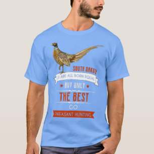 T-shirt Mens Funny South Dakota Pheasant Chasse aux oiseau