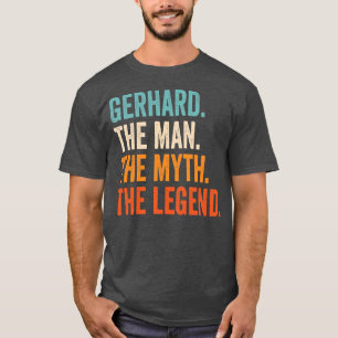 T-shirt Mens Gerhard L'Homme Le Mythe La Légende D'Abord