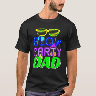 T-shirt Mens Glow Party Dad Bday Party Birthday Father