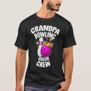 T-shirt Mens Grand-pa Bowling Queen Crew Family Match W