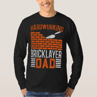 T-shirt Mens Hardworking Bricklayer Dad Brickaying Job Fat