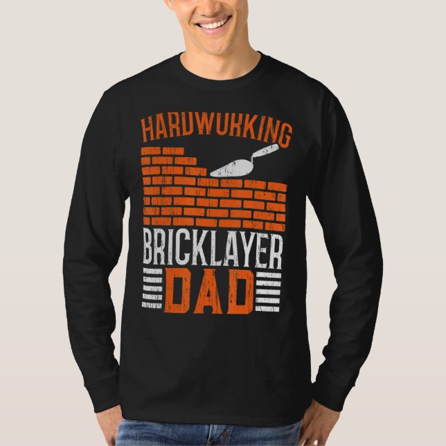T-shirt Mens Hardworking Bricklayer Dad Brickaying Job Fat (Devant)