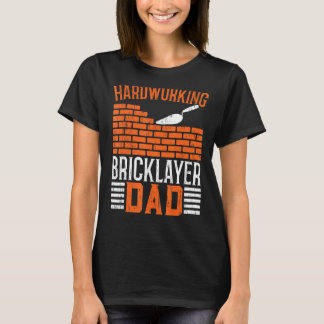 T-shirt Mens Hardworking Bricklayer Dad Brickaying Job Fat