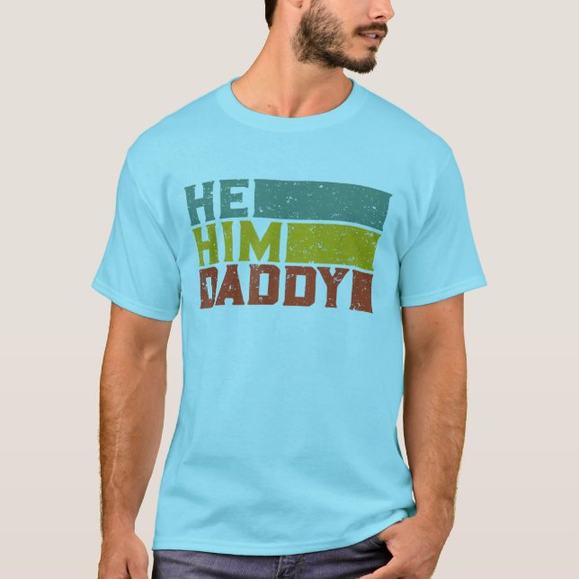 T-shirt Mens He / Him / Papa - Drôle Drôle Dit Gay pride N (Devant)