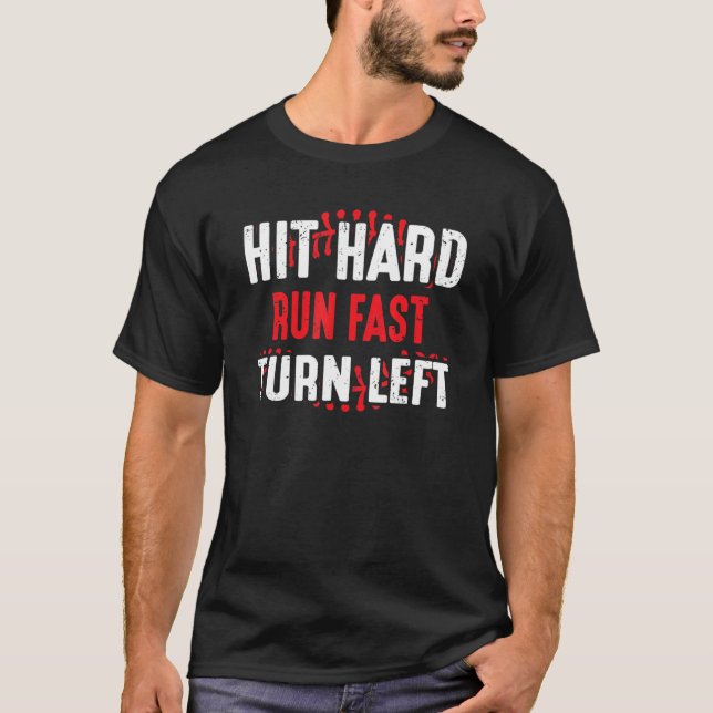 T-shirt Mens Hit Hard Run Fast Tournez à gauche (Devant)