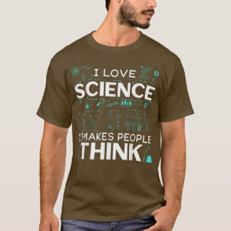 T-shirt Mens I Love Science It Rend Les Gens Pensés