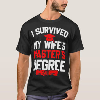 T-shirt Mens I Survived My Wifes Masters Degree Funny Grad