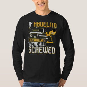 T-shirt Mens If Abuelito Can't Fix It We's All Vis Fa