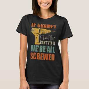 T-shirt Mens If Grampy Can't Fix It We's All Vide Fat