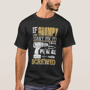 T-shirt Mens If Grumpy Can't Fix It We's All Vide Fat