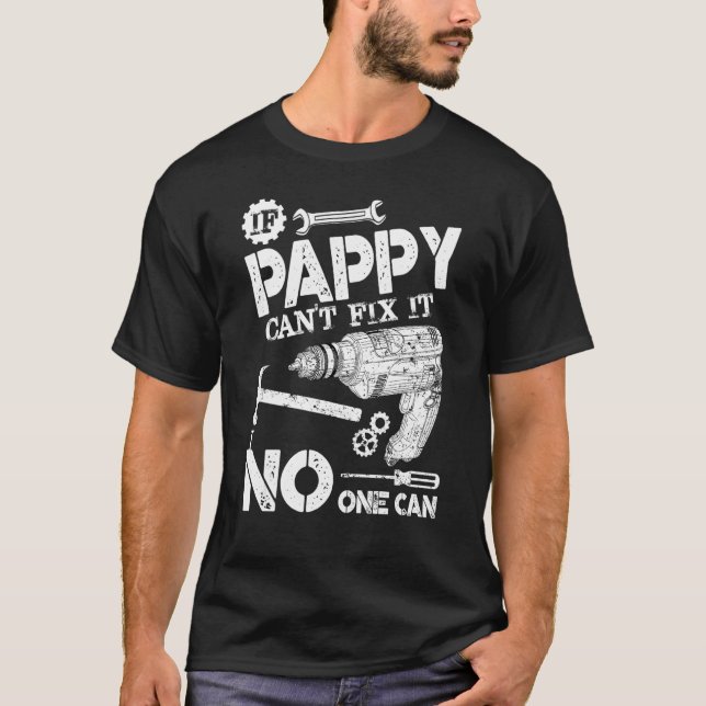 T-shirt Mens If Pappy Cant Fix It No One Can  Father Day (Devant)