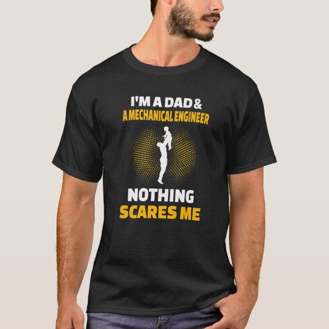 T-shirt Mens I'm A Dad & A Mechanical Engineer Nothing Sca (Devant)
