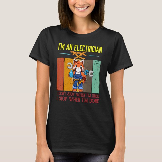 T-shirt Mens I'm Electrician Stop When I'm Done Lineman Wi (Devant)