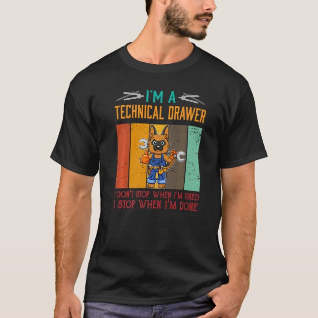 T-shirt Mens I'm Technical Drawer Stop When I'm Done Draft (Devant)