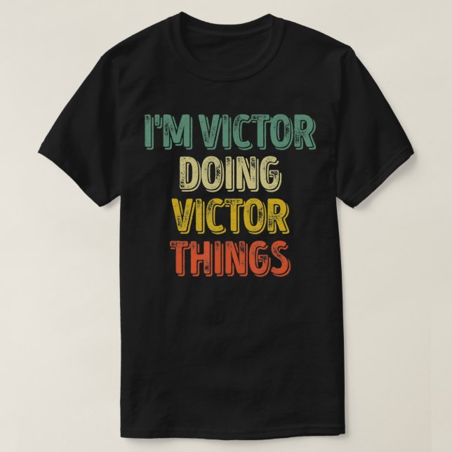T-shirt Mens I'm Victor Doing Victor Thing (Design devant)