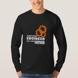 T-shirt Mens Ingénieur temps partiel temps plein père père