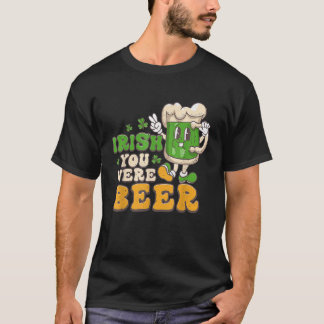 T-shirt Mens Irish Vous Étiez Bière Super Green Beer St Pa