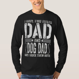 T-shirt Mens J'Ai Deux Titres Papa & Chien Papa Je Les Roc