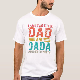 T-shirt Mens J'Ai Deux Titres Papa Et Dada Papa