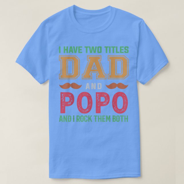 T-shirt Mens J'Ai Deux Titres Papa Et Popo Amusant Grand-P (Design devant)
