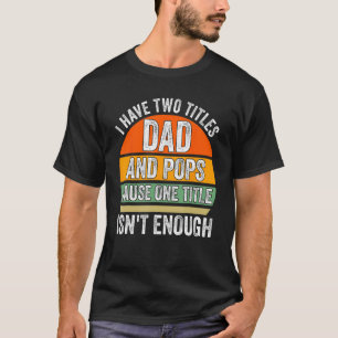 T-shirt Mens J'ai deux titres papa et pops cause grand-gra