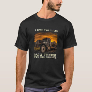 T-shirt Mens J'Ai Deux Titres Papa & Trucker Je Les Roche