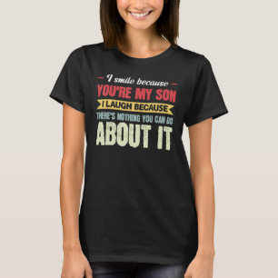 T-shirt Mens Je souris parce que tu es mon fils papa