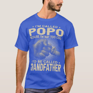 T-shirt Mens Je suis appelé Popo Je suis bien trop Cool po