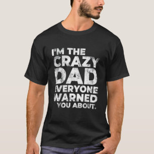T-shirt Mens Je suis le père fou drôle Sarcastique papa