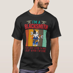 T-shirt Mens Je suis un forgeron Je ne m'arrête pas quand 