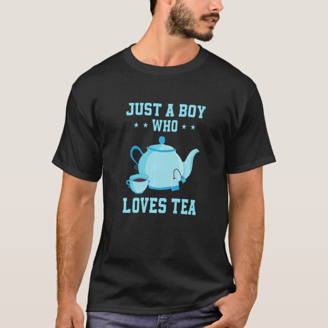 T-shirt Mens Just A Boy Who Loves Tea Tea Drinker Tea  Cup (Devant)