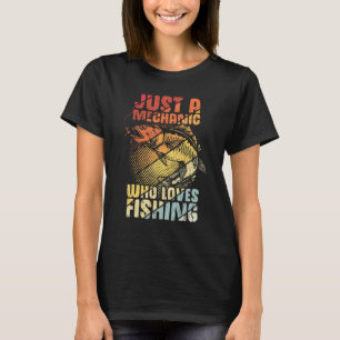 T-shirt Mens Juste Un Mécanique Qui Aime La Voiture De Pêc