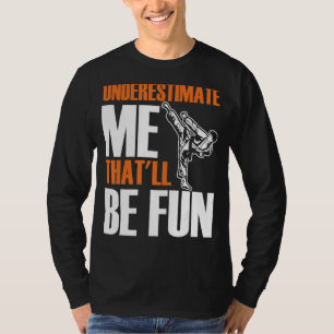 T-shirt Mens Karate Martial Me sous-estime Ce sera Fu