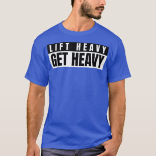 T-shirt Mens Lift Lourd Obtenir Lourd Bodybuilding Gym Mot