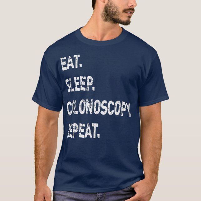 T-shirt Mens Mangent Sleep Colonoscopie Répéter le cadeau  (Devant)