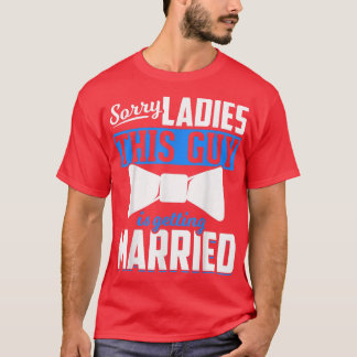 T-shirt Mens Mariage Désolé Mesdames Mariage Groom Funny B