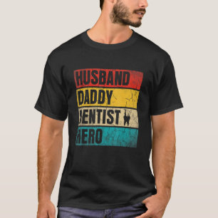 T-shirt Mens Mens Mari Daddy Dentist Hero Fête des pères