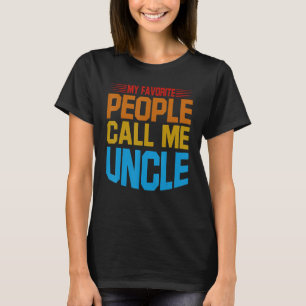 T-shirt Mens Mes Gens Favoris M'Appelent Oncle