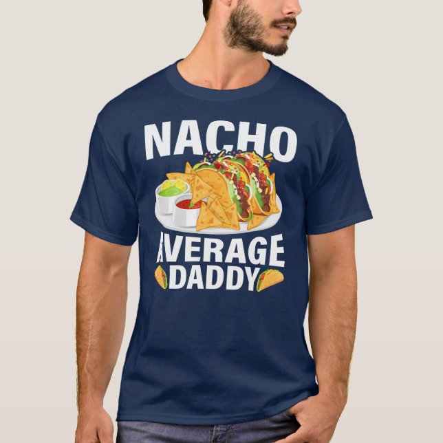 T-shirt Mens Mexicain Nacho Moyenne papa père's (Devant)